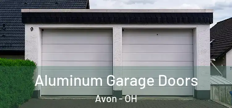  Aluminum Garage Doors Avon - OH