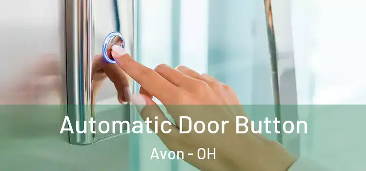 Automatic Door Button Avon - OH