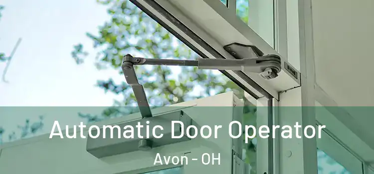 Automatic Door Operator Avon - OH