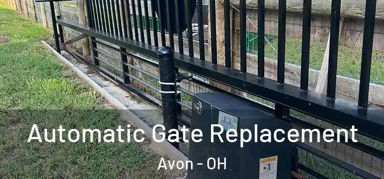 Automatic Gate Replacement Avon - OH