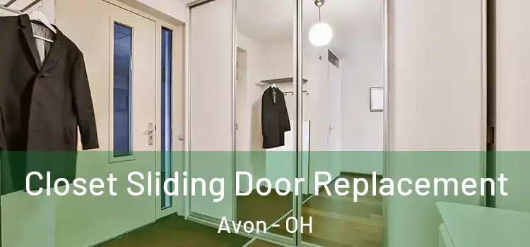 Closet Sliding Door Replacement Avon - OH