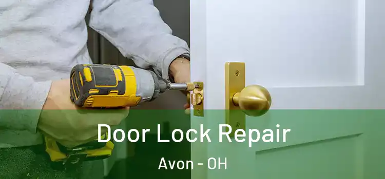 Door Lock Repair Avon - OH