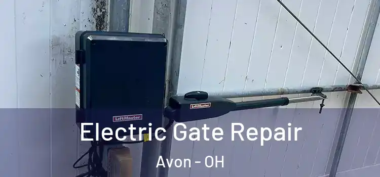 Electric Gate Repair Avon - OH