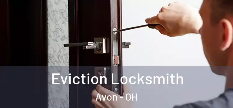  Eviction Locksmith Avon - OH