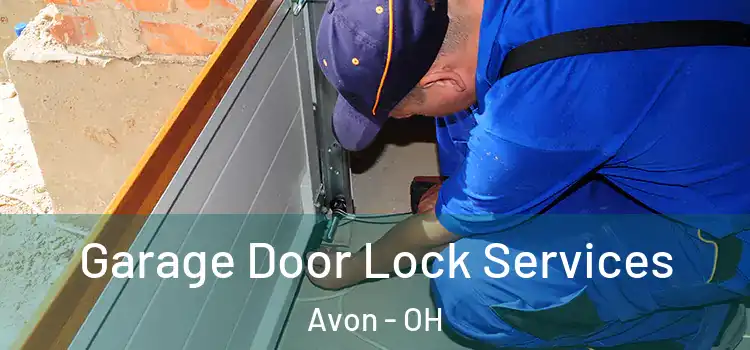 Garage Door Lock Services Avon - OH