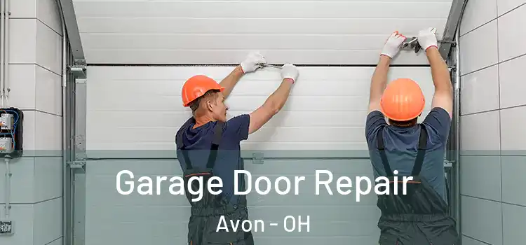  Garage Door Repair Avon - OH