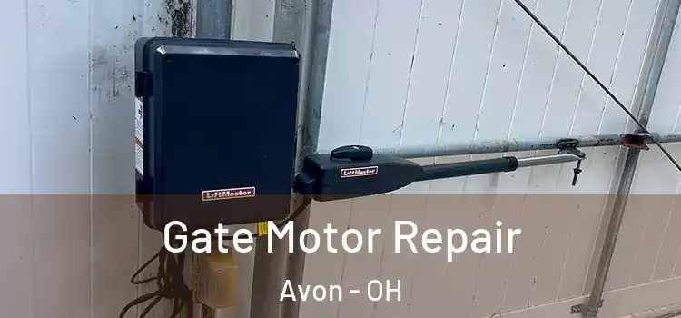 Gate Motor Repair Avon - OH