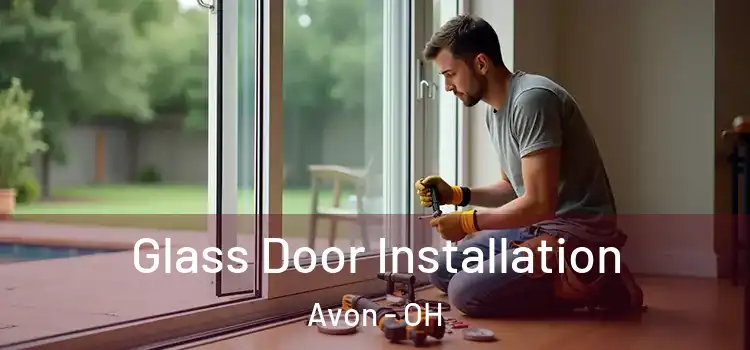 Glass Door Installation Avon - OH