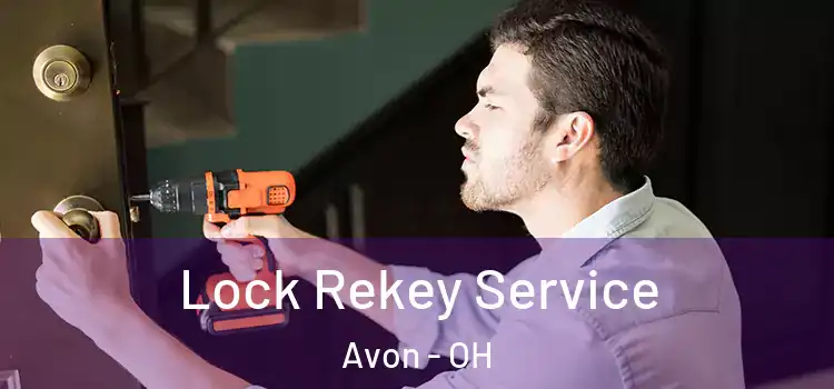 Lock Rekey Service Avon - OH
