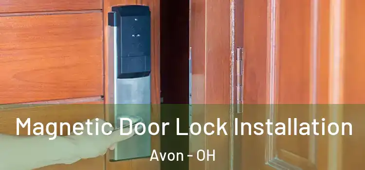  Magnetic Door Lock Installation Avon - OH