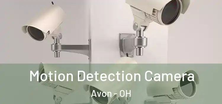  Motion Detection Camera Avon - OH