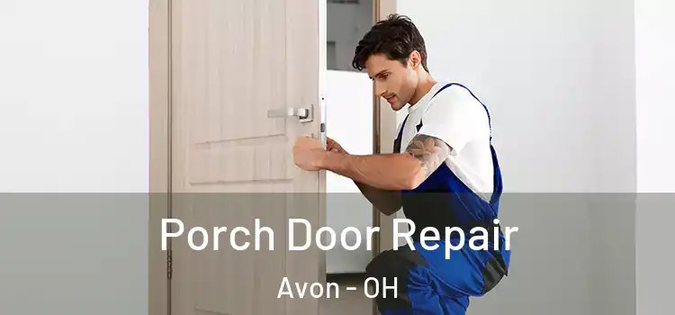  Porch Door Repair Avon - OH