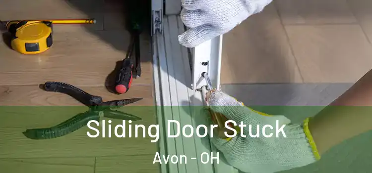  Sliding Door Stuck Avon - OH